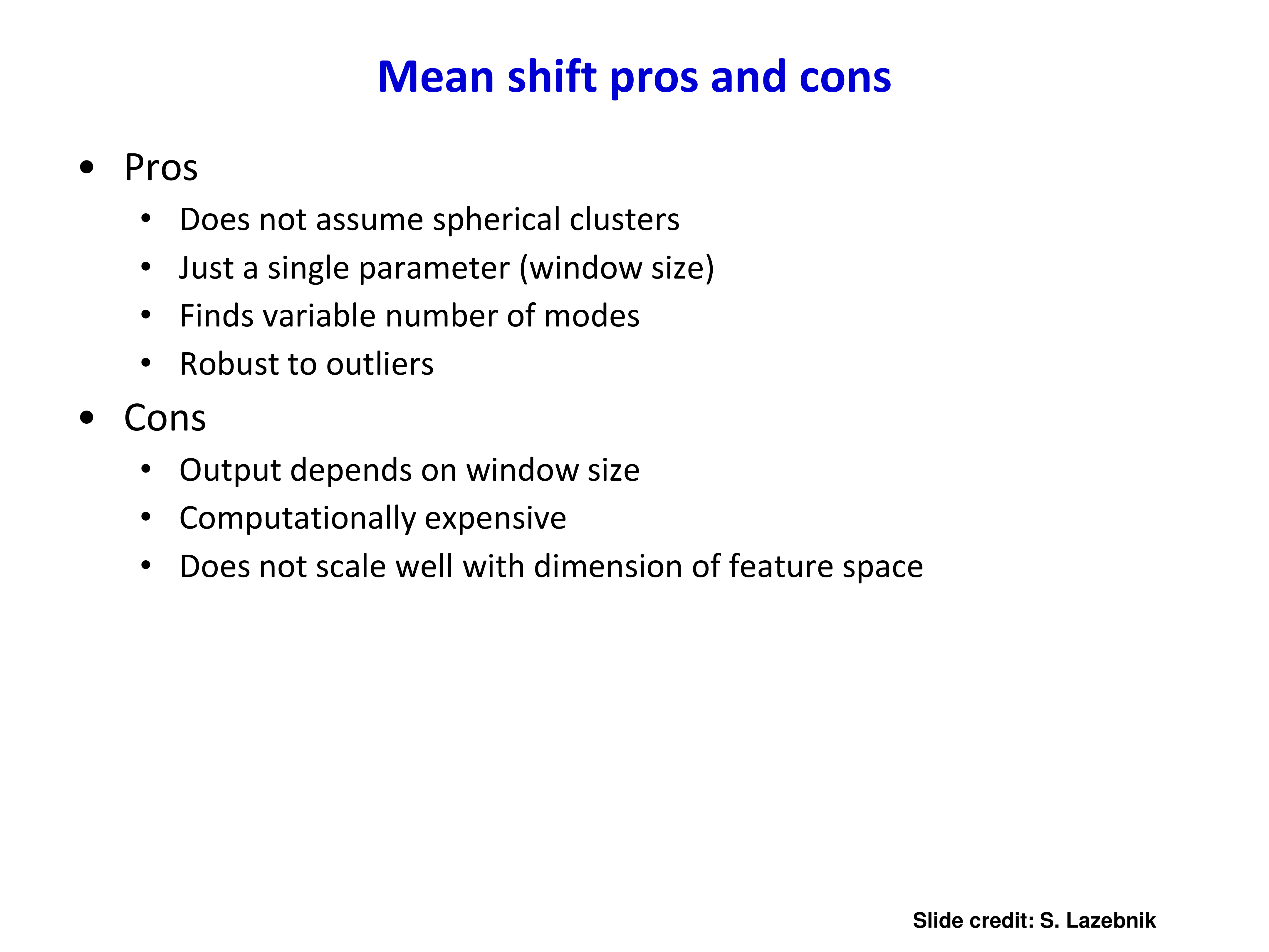 Mean shift pros/cons