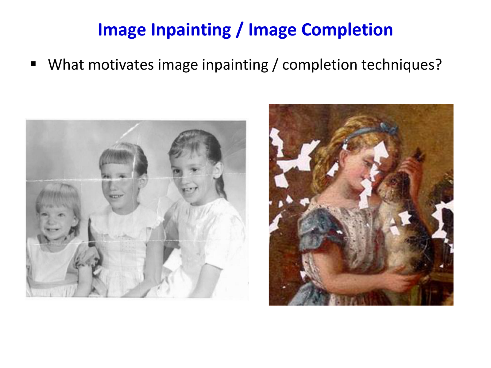 Inpainting motivation